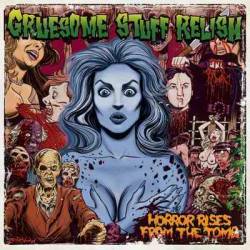 Gruesome Stuff Relish : Horror Rises from the Tomb